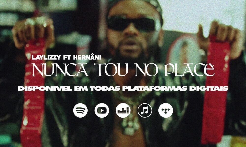 LayLizzy e Hernâni nunca estão no place